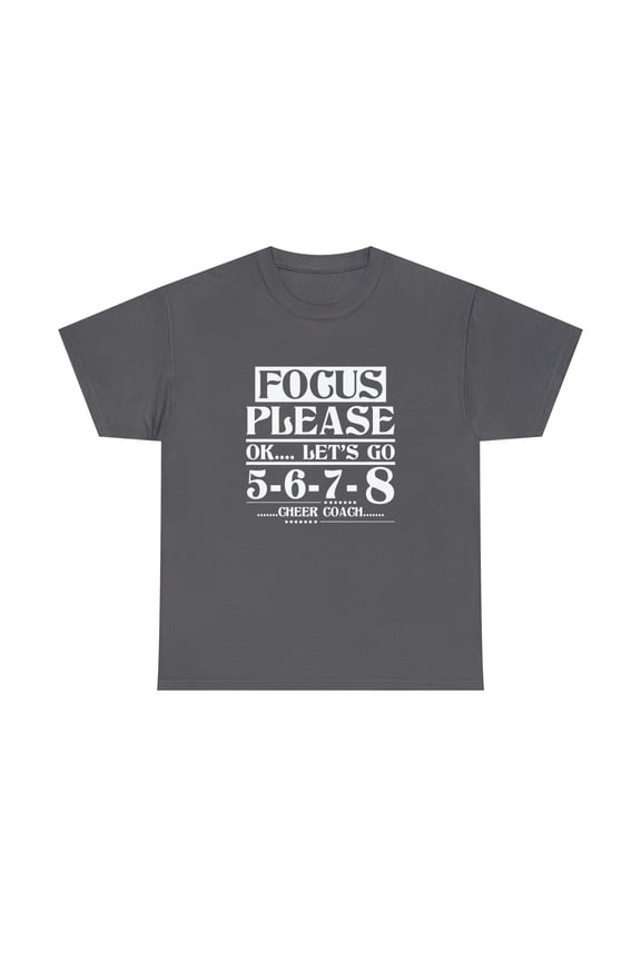 Focus Please OK Let's Go 5 6 7 8 Cheer Coach Shirt, Christmas Gift -ID: 750