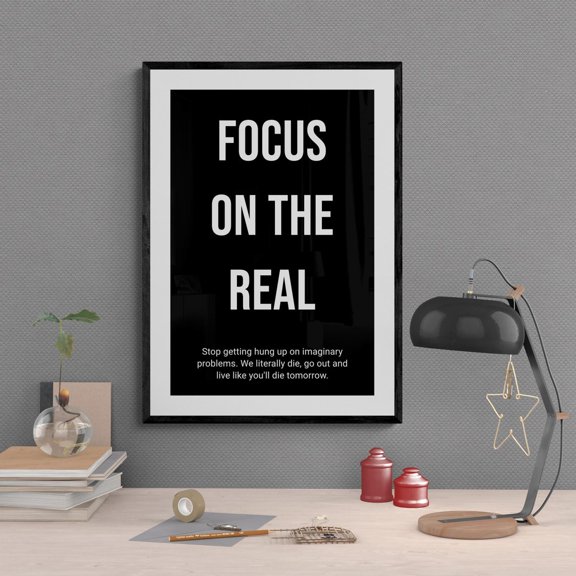 Focus Reality Motivational Quote Minimal Text Statement Wall Art Decor Unframed Paper Print