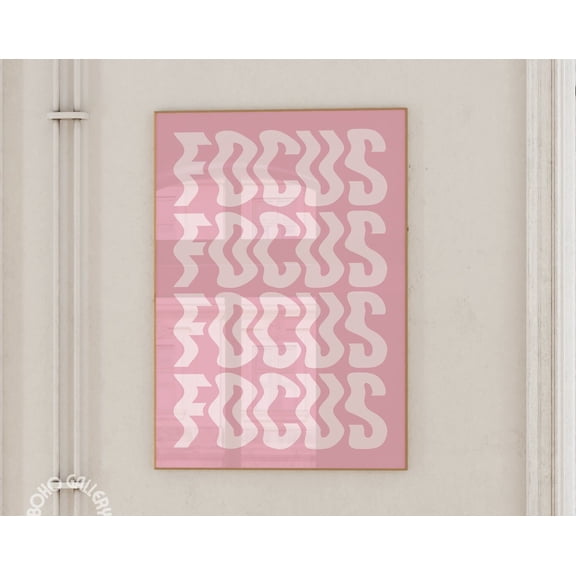 Focus Soft Pink Typography Poster, Trendy Pink Wall Art, Eclectic Home Decor, Maximalist Decor, Vibrant Wall Art Quote Wall Art, Modern Wall Decor, 8x12 UNFRAMED