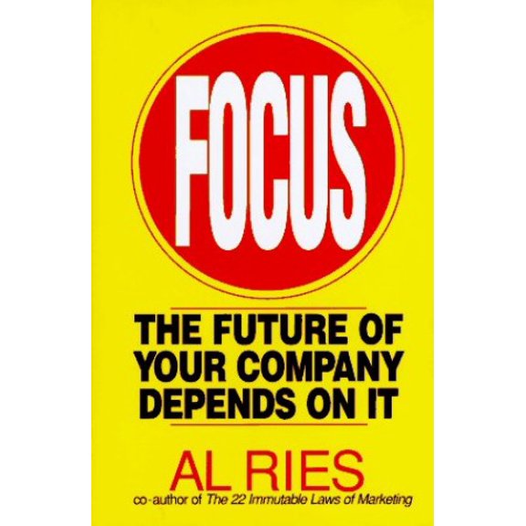 Pre-Owned Focus: The Future of Your Company Depends on It (Hardcover) 0887307647 9780887307645