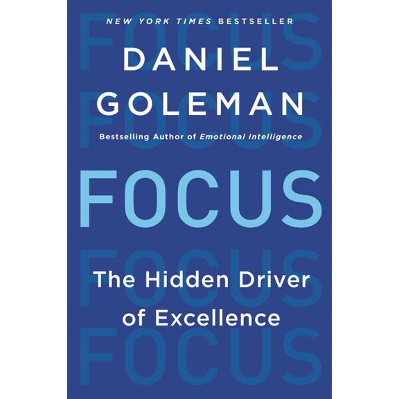 Focus: The Hidden Driver of Excellence, (Paperback)