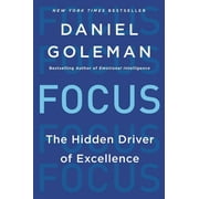 PROF DANIEL GOLEMAN Focus: The Hidden Driver of Excellence (Paperback)