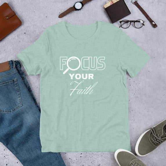 Focus Your Faith Short-Sleeve Unisex T-Shirt