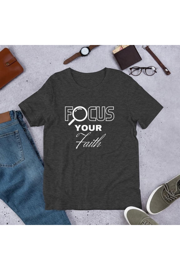Focus Your Faith Short-Sleeve Unisex T-Shirt