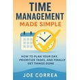 thumbnail image 1 of Focus & Flow Academy Time Management Made Simple: How to Plan Your Day, Prioritize Tasks, and Finally Get Things Done, Book 2, (Paperback), 1 of 1