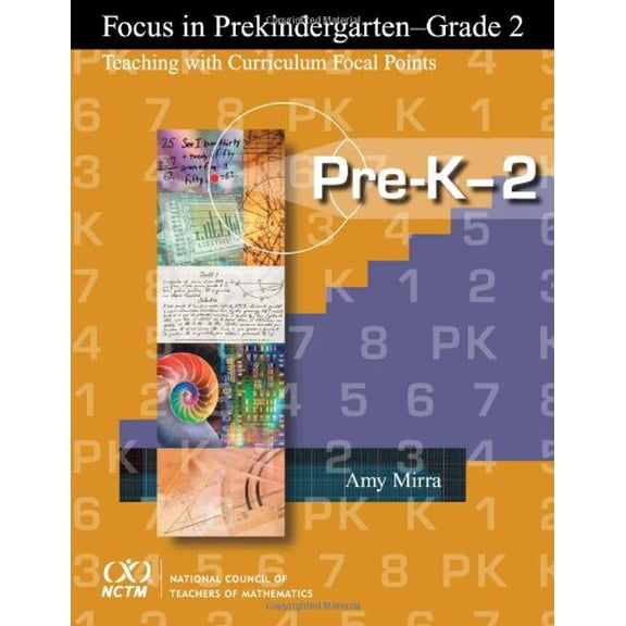 Focus in Prekindergarten - Grade 2: Teaching with Curriculum Focal Points