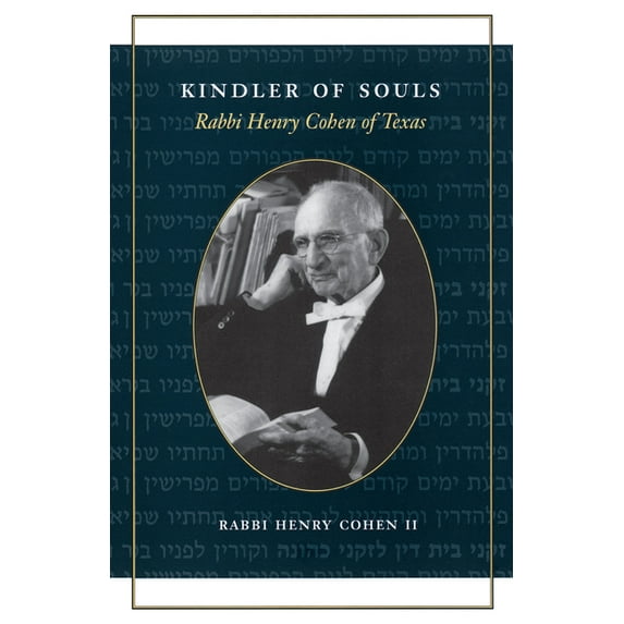 Focus on American History Kindler of Souls: Rabbi Henry Cohen of Texas, (Paperback)