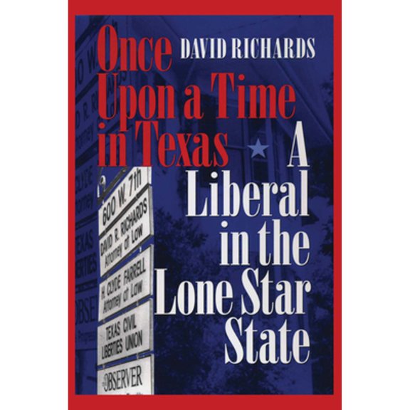 Pre-Owned Focus on American History Once Upon a Time in Texas: A Liberal in the Lone Star State, (Paperback)