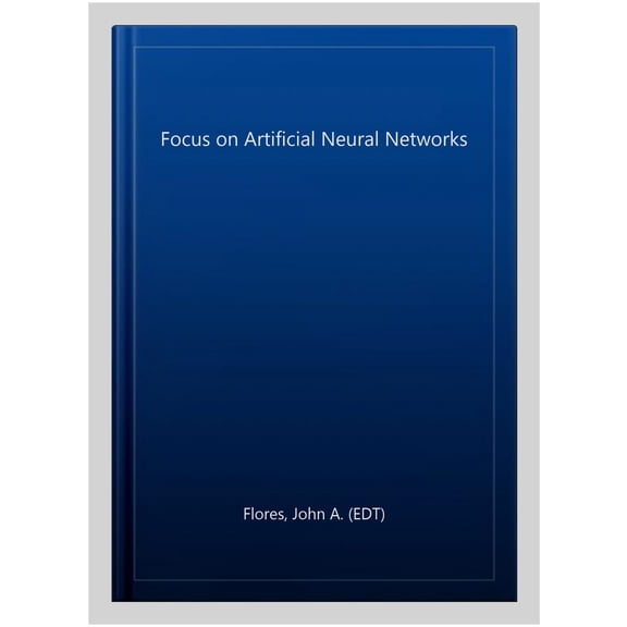Focus on Artificial Neural Networks