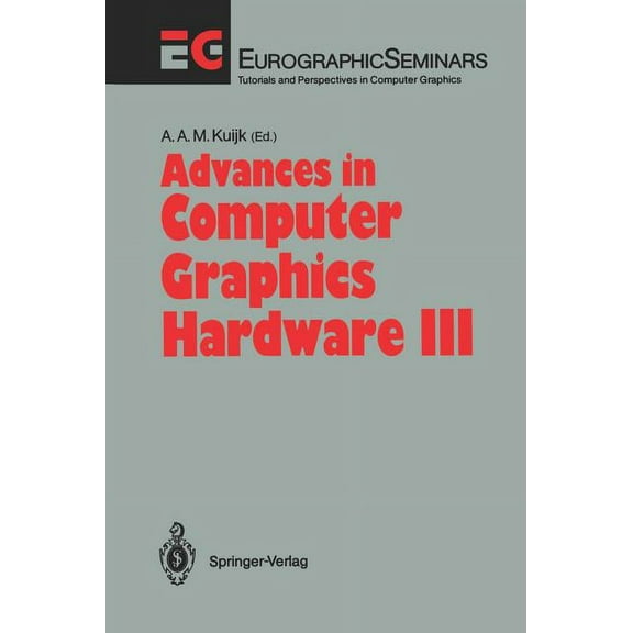 Focus on Computer Graphics Advances in Computer Graphics Hardware III, (Hardcover)