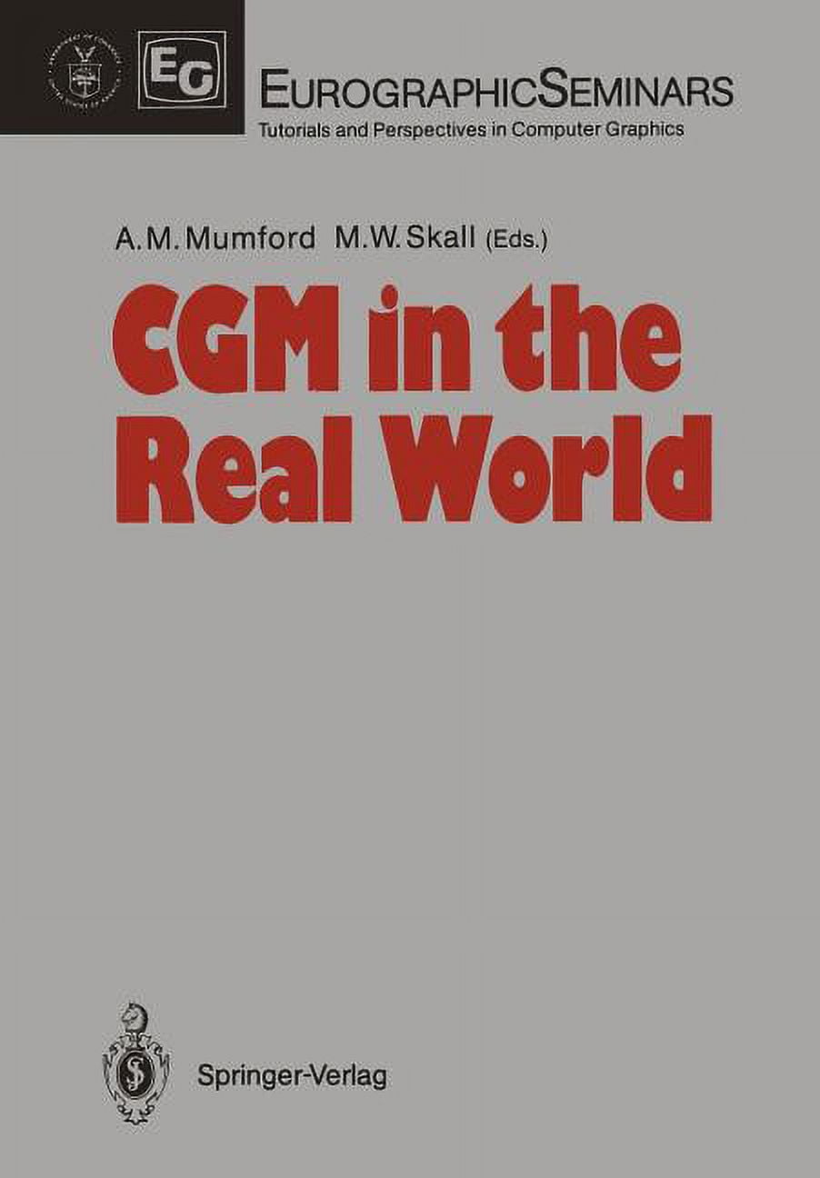 ANNE M MUMFORD; MARK SKALL Focus on Computer Graphics: Cgm in the Real World (Paperback)