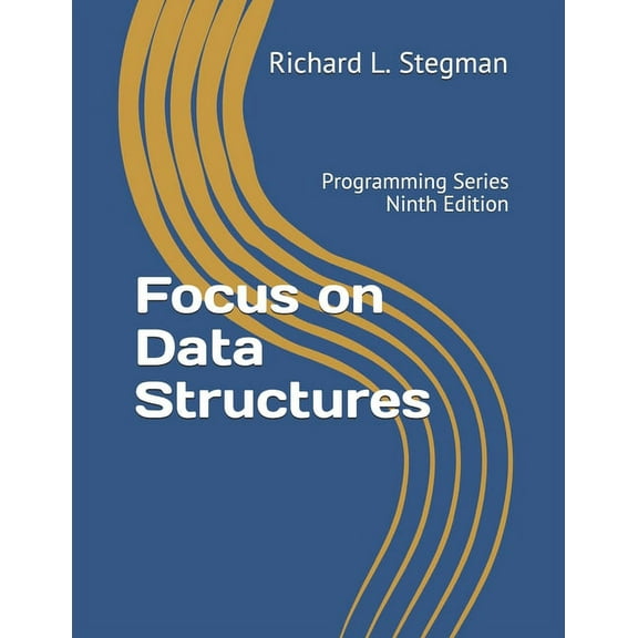 Focus on Data Structures: Programming Series Ninth Edition (Paperback)