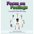 thumbnail image 1 of Focus on Feelings(R): Learning More About My Feelings, (Hardcover), 1 of 1