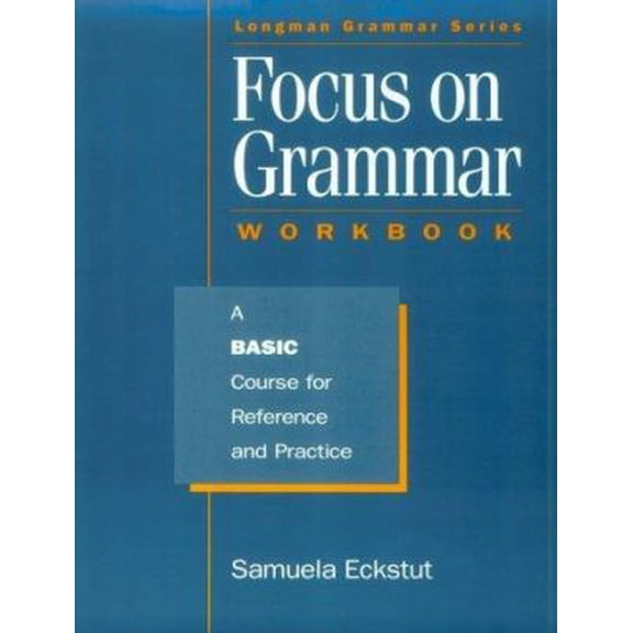 Pre-Owned Focus on Grammar: A Basic Course for Reference and Practice (Complete Workbook) (Paperback) 0201656833 9780201656831