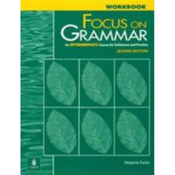 Pre-Owned Focus on Grammar: An Intermediate Course for Reference and Practice (Complete Workbook, 2nd Edition) (Paperback) 0201346796 9780201346794