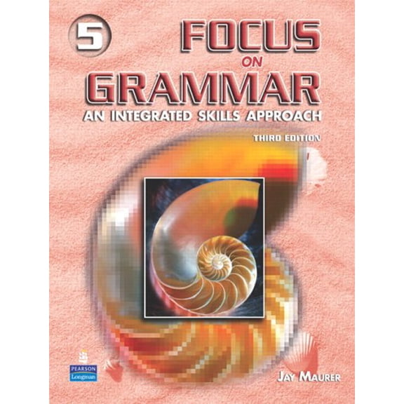 Pre-Owned Focus on Grammar, Level 5: An Integrated Skills Approach (Paperback) by Jay Maurer