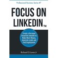 thumbnail image 1 of Focus on LinkedIn: Create a Personal Brand on LinkedIn(TM) to Make More Money, Generate Leads, and Find Employment, (Paperback), 1 of 1