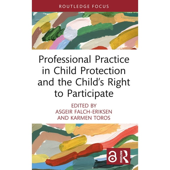 Focus on Professional Practice in Child Protection and the Child's Right to Participate, (Paperback)