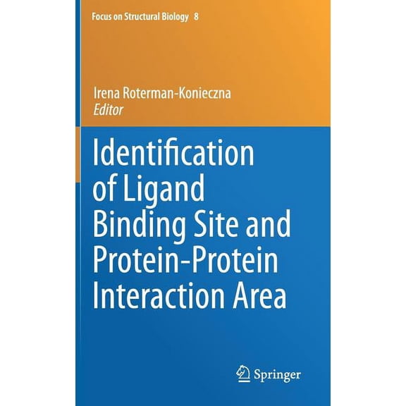 Focus on Structural Biology Identification of Ligand Binding Site and Protein-Protein Interaction Area, Book 8, (Hardcover)