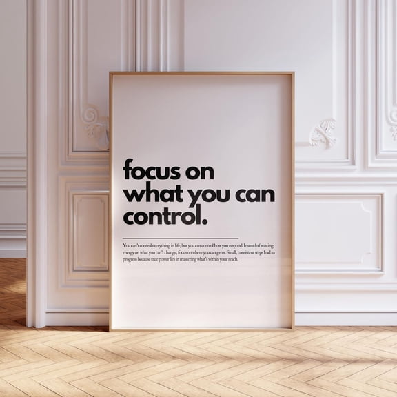 Focus on What You Can Control Quote Wall Art, Unframed Paper Print Size 8x12