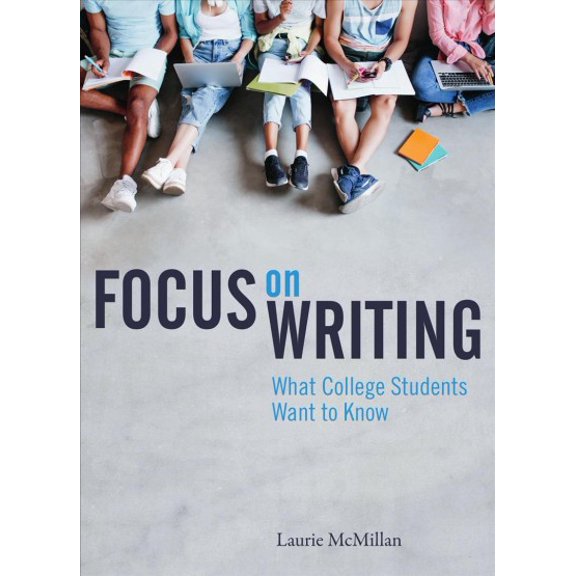 Pre-Owned Focus on Writing: What College Students Want to Know (Paperback) 1554813883 9781554813889