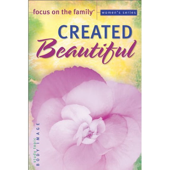 Pre-Owned Created Beautiful: Study Topic: Body Image (Paperback) 0830733663 9780830733668