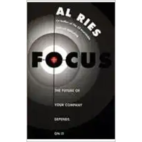Pre-Owned Focus: the Future of Your Company Depends on It (Hardcover) 0002556677 9780002556675