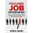 thumbnail image 1 of Focused Job Interviews : Practical Tips on How to Remain Focused During an Interview and Get the Job You Want! (Paperback), 1 of 1
