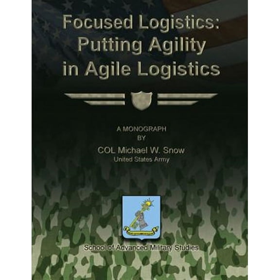 Focused Logistics : Putting Agility in Agile Logistics