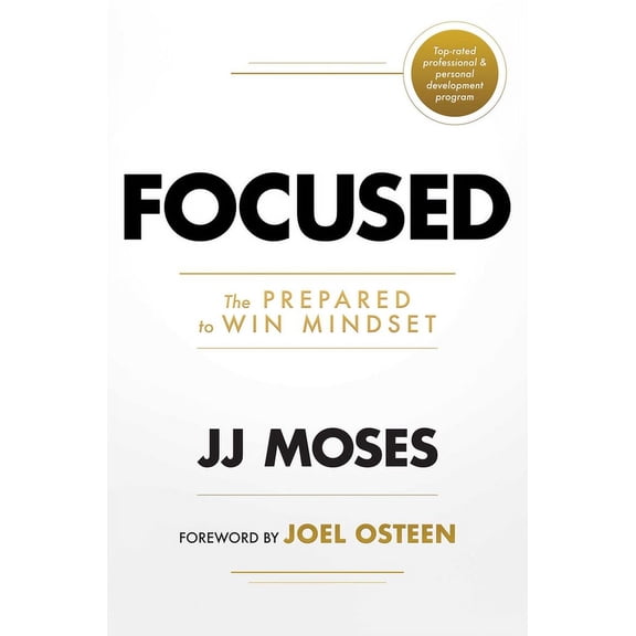 Focused: The Prepared to Win Mindset, (Hardcover)