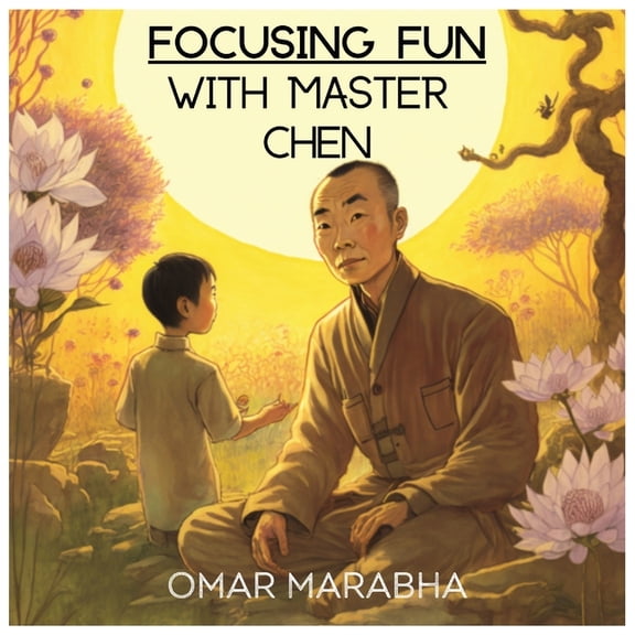Focusing Fun with Master Chen (Paperback) by Omar Marabha