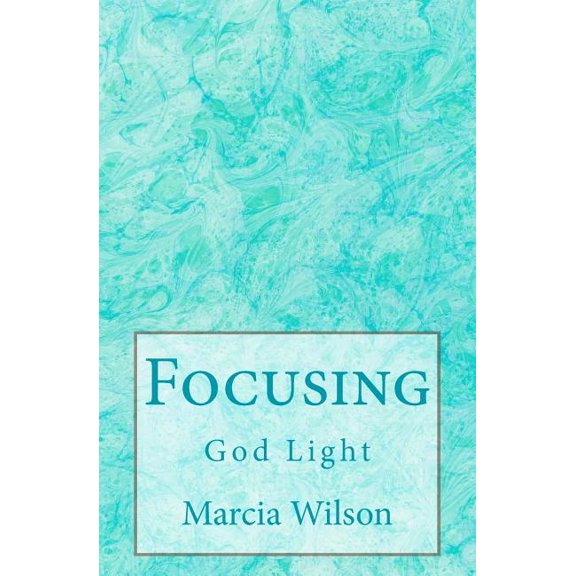 Focusing: God Light, (Paperback)