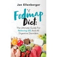 thumbnail image 1 of Fodmap Diet The Ultimate Guide For Relieving IBS And All Digestive Disorders, (Paperback), 1 of 1