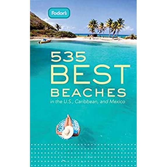 Pre-Owned 535 Best Beaches - Fodor's : In the U. S. , Caribbean, and Mexico (Paperback) 9781400005055