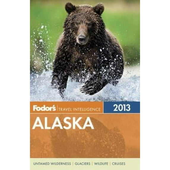 Pre-Owned Fodor's Alaska 2013 (Full-color Travel Guide) (Paperback) 0876371268 9780876371268