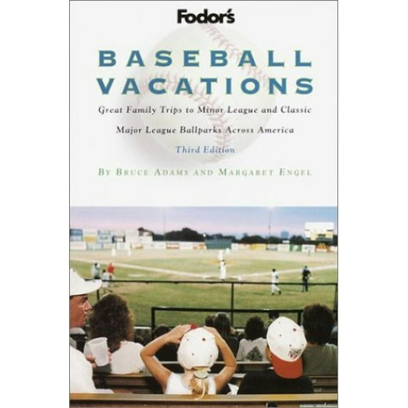 Pre-Owned Fodor's Baseball Vacations, 3rd Edition (Travel Guide, 3) (Paperback) 0676908713 9780676908718
