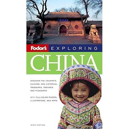 Pre-Owned Fodor s Exploring China 6th Edition (Exploring Guides) (Paperback) 1400017688 9781400017683