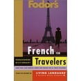 thumbnail image 1 of Pre-Owned Fodor's French for Travelers: Phrasebook Dictionary (Fodor's Languages for Travelers) (French Edition) (Paperback) 0679034099 9780679034094, 1 of 1