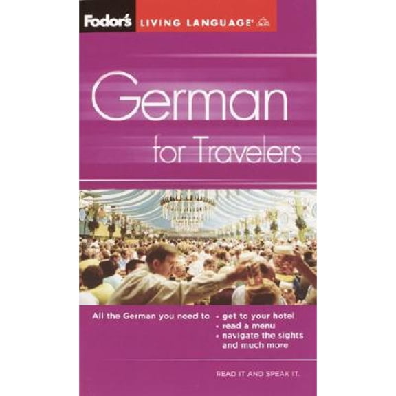 Pre-Owned Fodor's German for Travelers (Phrase Book), 3rd Edition (Paperback) 1400014883 9781400014880