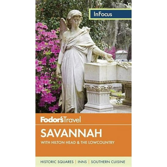 Fodor's In Focus Savannah : with Hilton Head & the Lowcountry - Paperback