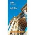 thumbnail image 1 of Pre-Owned Fodor's Milan 25 Best (Paperback) 1640972048 9781640972049, 1 of 1