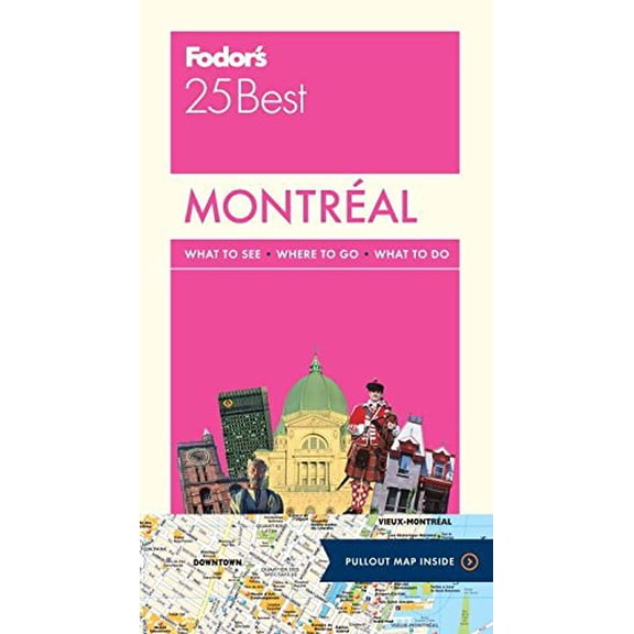 Pre-Owned Fodor's Montreal 25 Best (Full-color Travel Guide) (Paperback) 0804143471 9780804143479