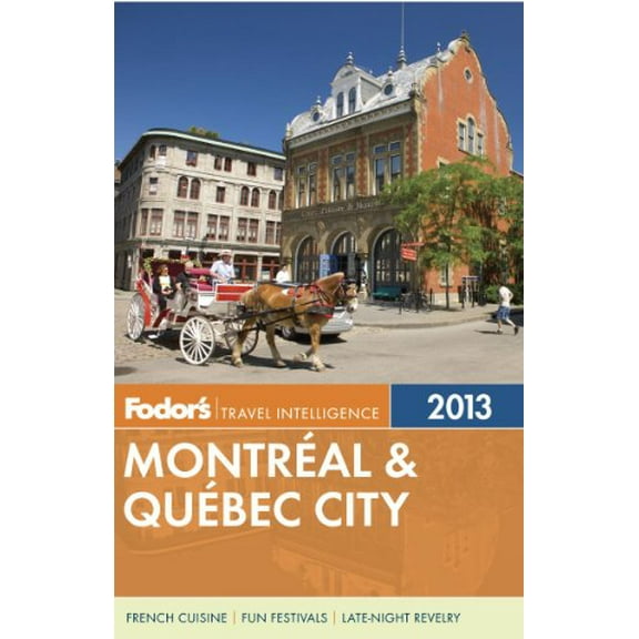Pre-Owned Fodor's Montreal & Quebec City 2013 (Full-color Travel Guide) (Paperback) 089141939X 9780891419396