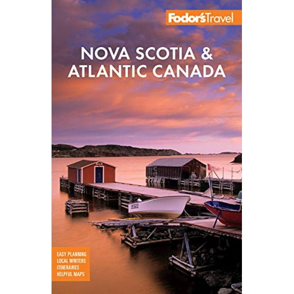 Pre-Owned Fodor's Nova Scotia & Atlantic Canada: With New Brunswick, Prince Edward Island, and Newfoundland (Paperback) 1640971319 9781640971318