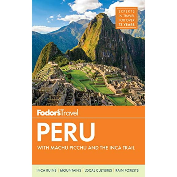 Pre-Owned Fodor's Peru: with Machu Picchu & the Inca Trail (Full-color Travel Guide) (Paperback) 1101878010 9781101878019