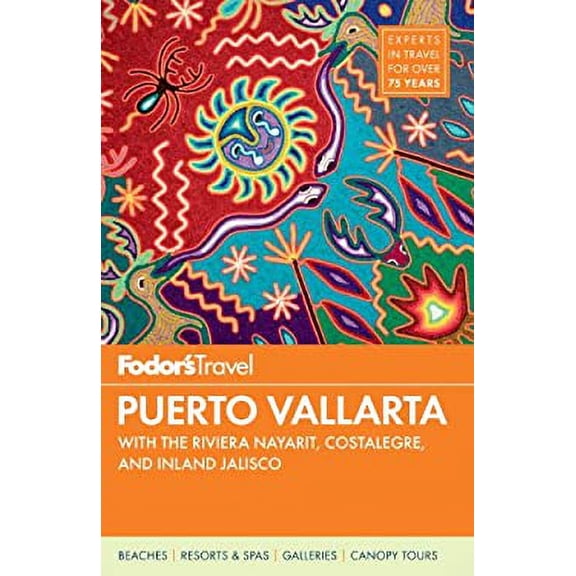 Pre-Owned Fodor's Puerto Vallarta, 5th Edition: With the Riviera Nayarit, Costalegre, and Inland Jalisco (Full-color Travel Guide) (Paperback) 1400004829 9781400004829