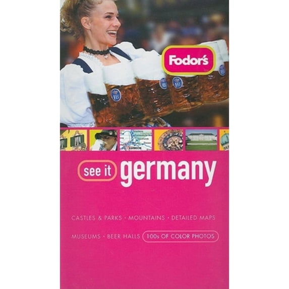 Pre-Owned Fodor's See It Germany (Paperback) 1400018412 9781400018413