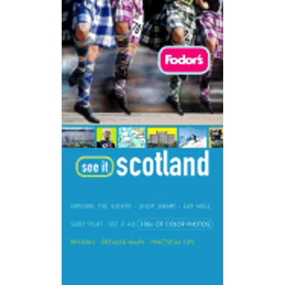 Pre-Owned Fodor's See It Scotland: Fodor's See It Scotland, 1st Edition (Paperback)
