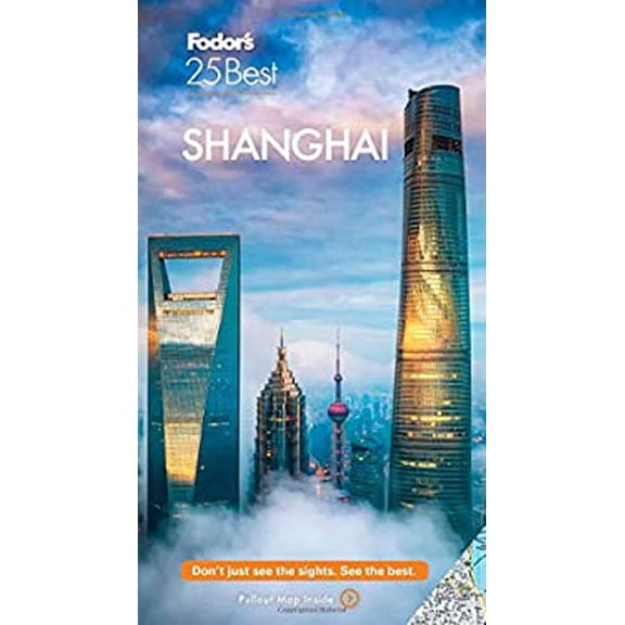 Pre-Owned Fodor's Shanghai 25 Best (Full-color Travel Guide), 9781640972056, 1640972056, Paperback, 5 edition