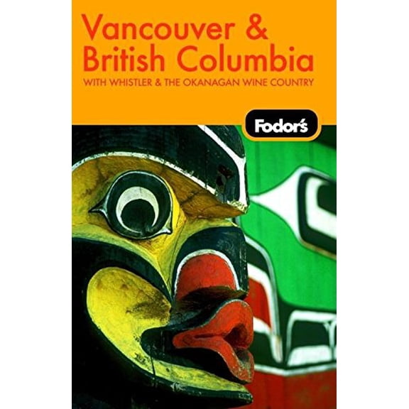 Pre-Owned Fodor's Vancouver and British Columbia, 5th Edition (Travel Guide) (Paperback) 1400016010 9781400016013